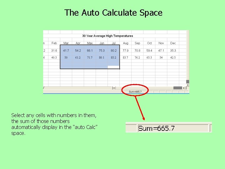 The Auto Calculate Space Select any cells with numbers in them, the sum of The Auto Calculate Space Select any cells with numbers in them, the sum of