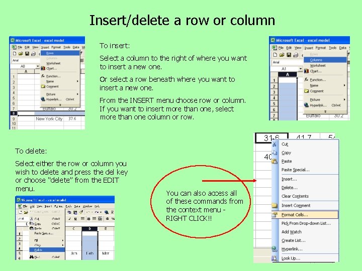 Insert/delete a row or column To insert: Select a column to the right of Insert/delete a row or column To insert: Select a column to the right of