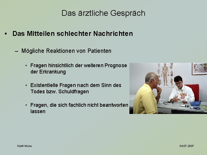 Das ärztliche Gespräch • Das Mitteilen schlechter Nachrichten – Mögliche Reaktionen von Patienten •