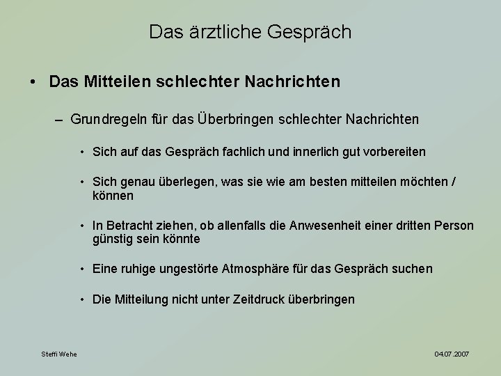 Das ärztliche Gespräch • Das Mitteilen schlechter Nachrichten – Grundregeln für das Überbringen schlechter