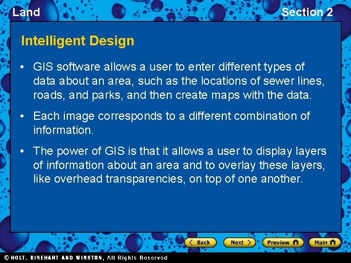 Land Section 2 Intelligent Design • GIS software allows a user to enter different