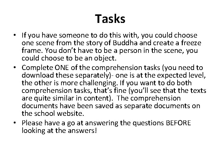 Tasks • If you have someone to do this with, you could choose one
