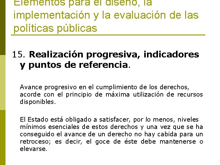 Elementos para el diseño, la implementación y la evaluación de las políticas públicas 15.