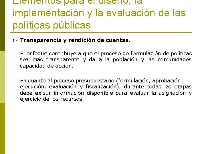 Elementos para el diseño, la implementación y la evaluación de las políticas públicas 17.