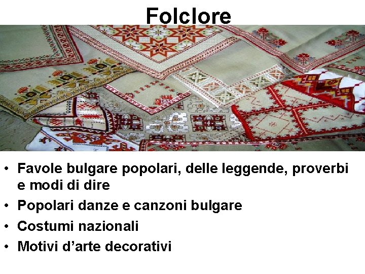 Folclore • Favole bulgare popolari, delle leggende, proverbi e modi di dire • Popolari