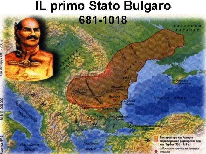 IL primo Stato Bulgaro 681 -1018 