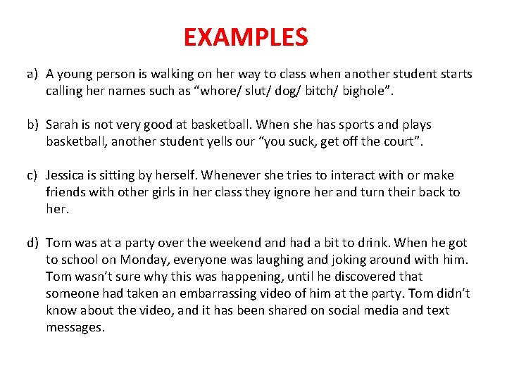 EXAMPLES a) A young person is walking on her way to class when another