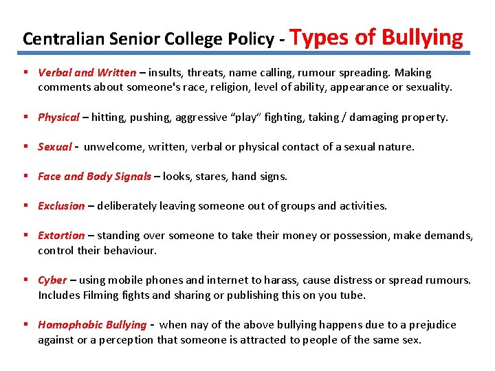 Centralian Senior College Policy - Types of Bullying § Verbal and Written – insults,
