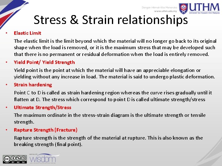 Stress & Strain relationships • • • Elastic Limit The elastic limit is the