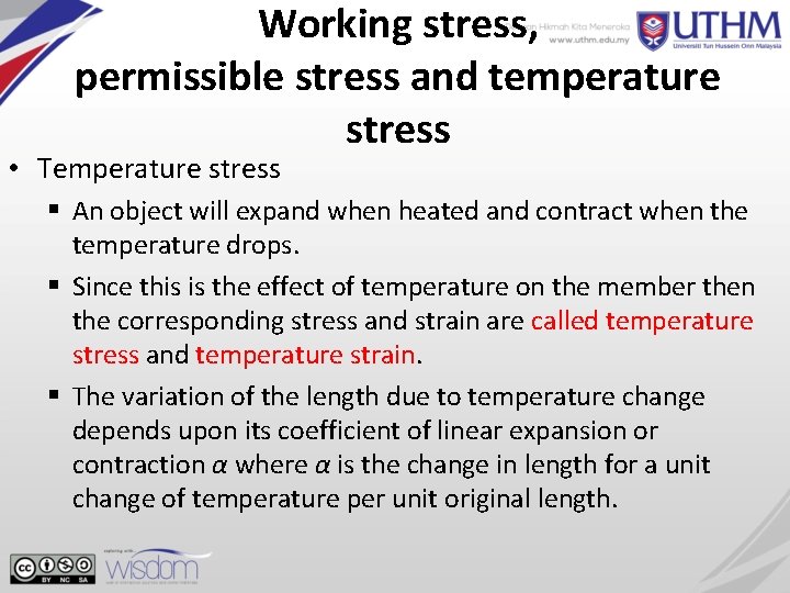Working stress, permissible stress and temperature stress • Temperature stress § An object will