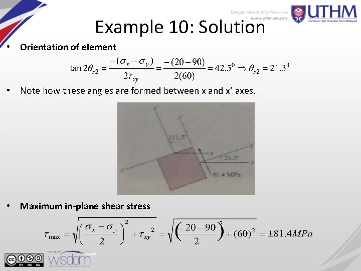 Example 10: Solution • Orientation of element • Note how these angles are formed