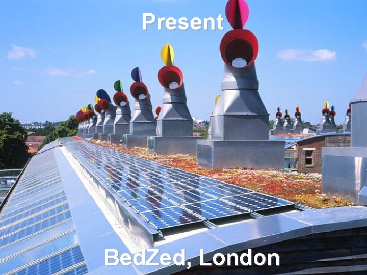 Present Bed. Zed, London 