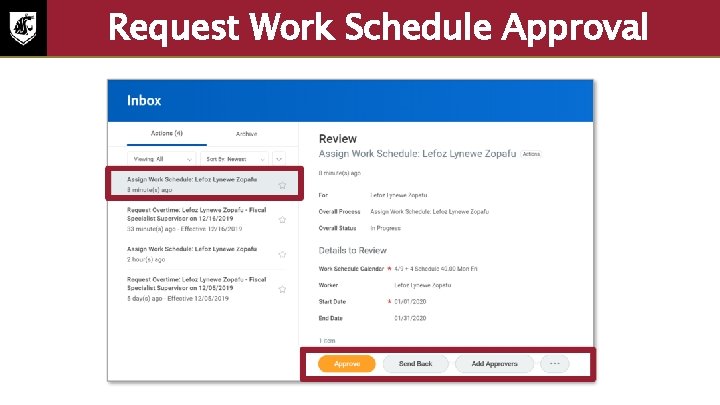 Request Work Schedule Approval Screenshot of the inbox with an action highlighted. The approve,