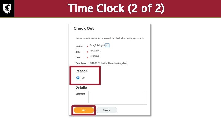 Time Clock (2 of 2) Screenshot of the check out screen. The reason section