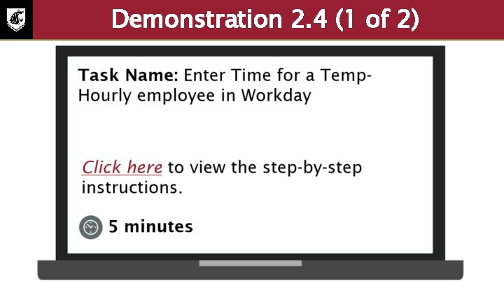 Demonstration 2. 4 (1 of 2) Task name: enter time for a temp hourly