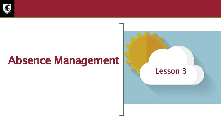 Lesson Three Absence Management Lesson 3 