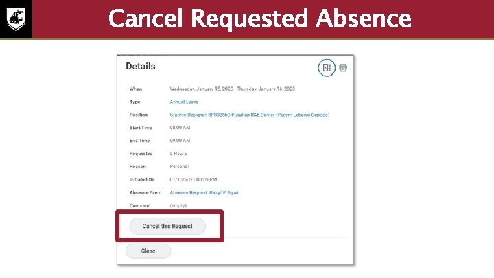 Cancel Requested Absence A screenshot of the details screen with the cancel this request