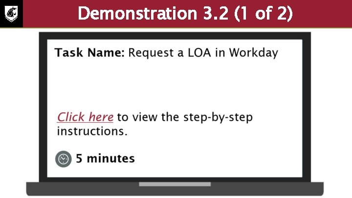 Demonstration 3. 2 (1 of 2) Task name: request a LOA in Workday. Select