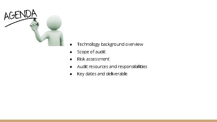● Technology background overview ● Scope of audit ● Risk assessment ● Audit resources