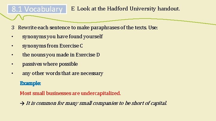 8. 1 Vocabulary E Look at the Hadford University handout. 3 Rewrite each sentence