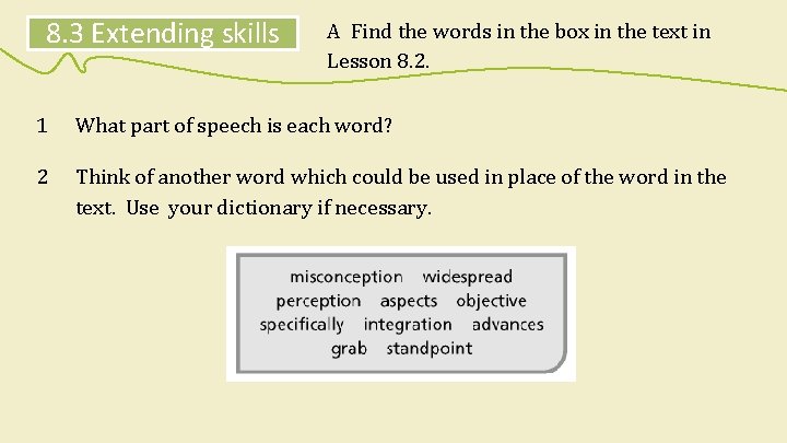 8. 3 Extending skills A Find the words in the box in the text