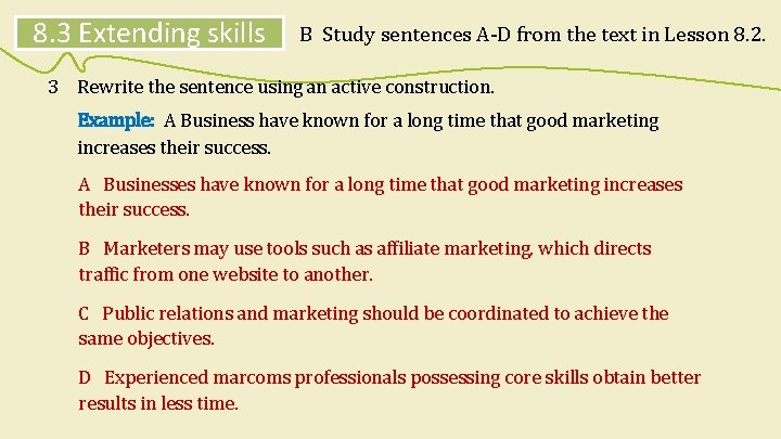 8. 3 Extending skills B Study sentences A-D from the text in Lesson 8.