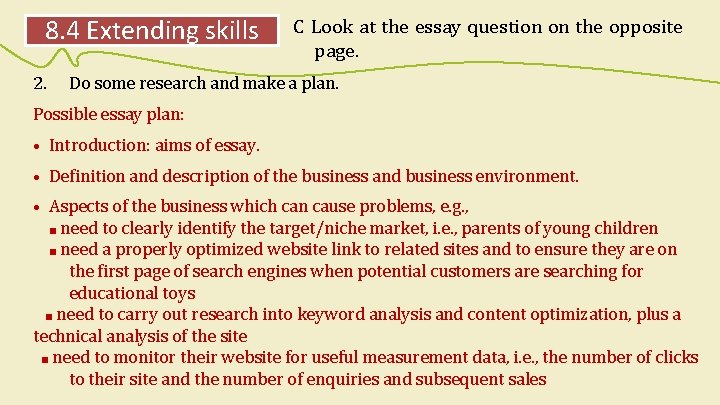 8. 4 Extending skills 2. C Look at the essay question on the opposite