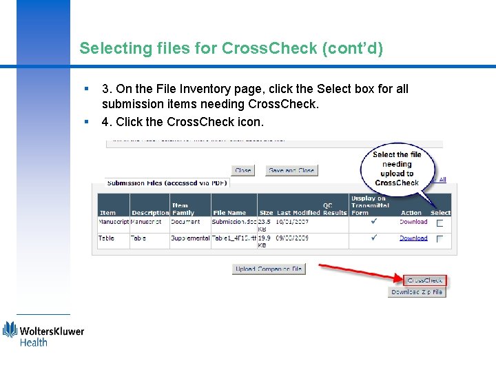 Selecting files for Cross. Check (cont’d) § § 3. On the File Inventory page,