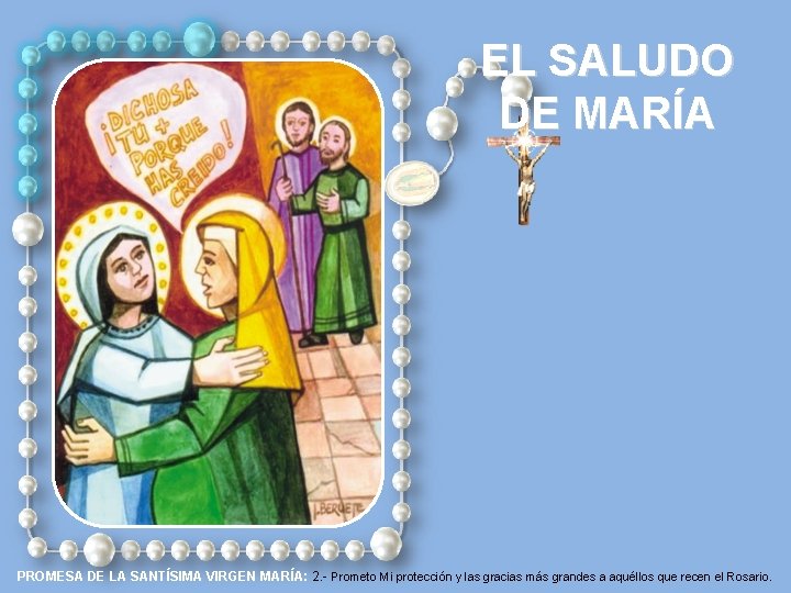 EL SALUDO DE MARÍA PROMESA DE LA SANTÍSIMA VIRGEN MARÍA: 2. - Prometo Mi