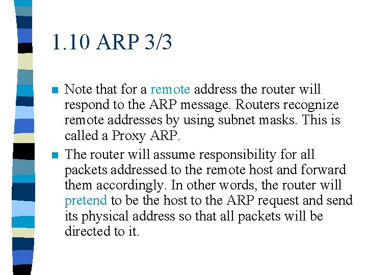 1. 10 ARP 3/3 n n Note that for a remote address the router