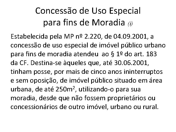 Concessão de Uso Especial para fins de Moradia (i) Estabelecida pela MP nº 2.