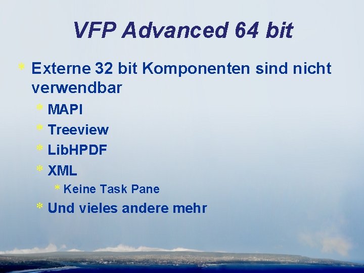 VFP Advanced 64 bit * Externe 32 bit Komponenten sind nicht verwendbar * MAPI