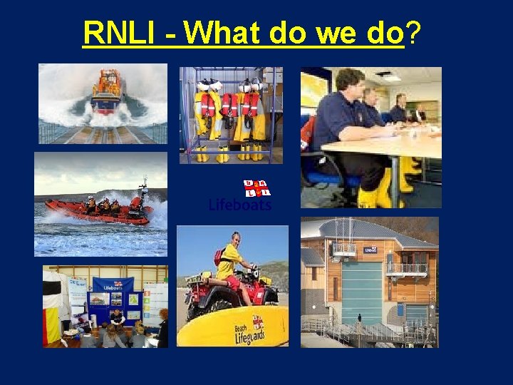 RNLI - What do we do? 