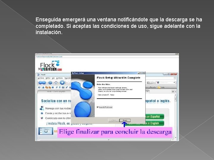 Enseguida emergerá una ventana notificándote que la descarga se ha completado. Si aceptas las