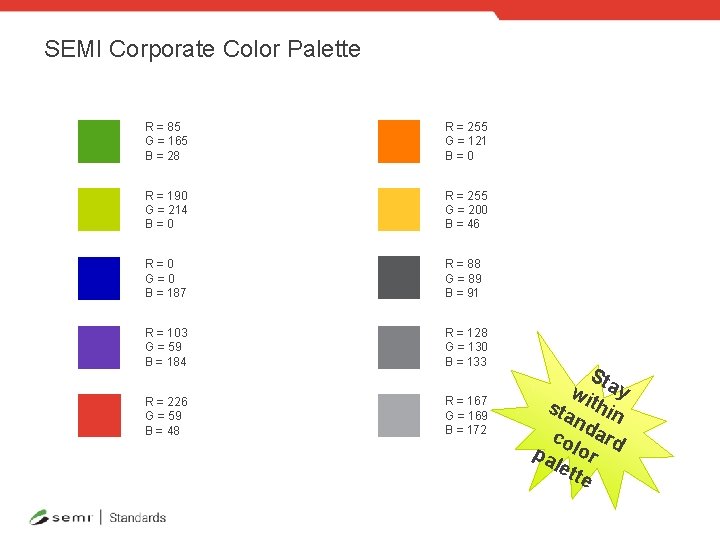 SEMI Corporate Color Palette R = 85 G = 165 B = 28 R