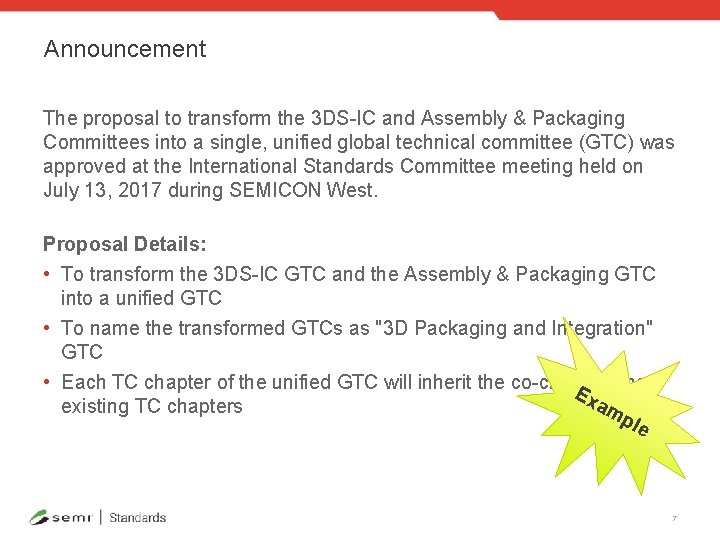 Announcement The proposal to transform the 3 DS-IC and Assembly & Packaging Committees into