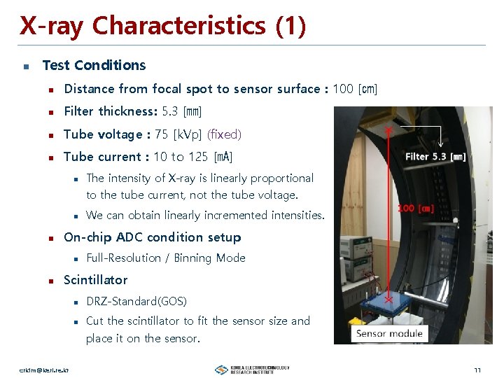 X-ray Characteristics (1) n Test Conditions n Distance from focal spot to sensor surface