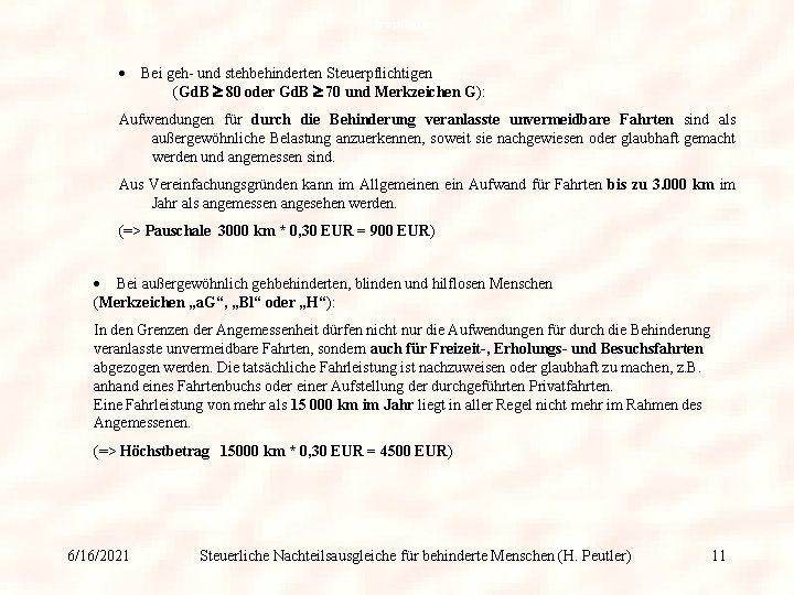 Privatfahrten · Bei geh- und stehbehinderten Steuerpflichtigen (Gd. B 80 oder Gd. B 70