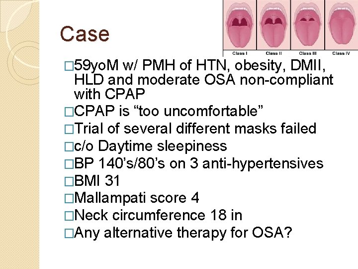 Case � 59 yo. M w/ PMH of HTN, obesity, DMII, HLD and moderate