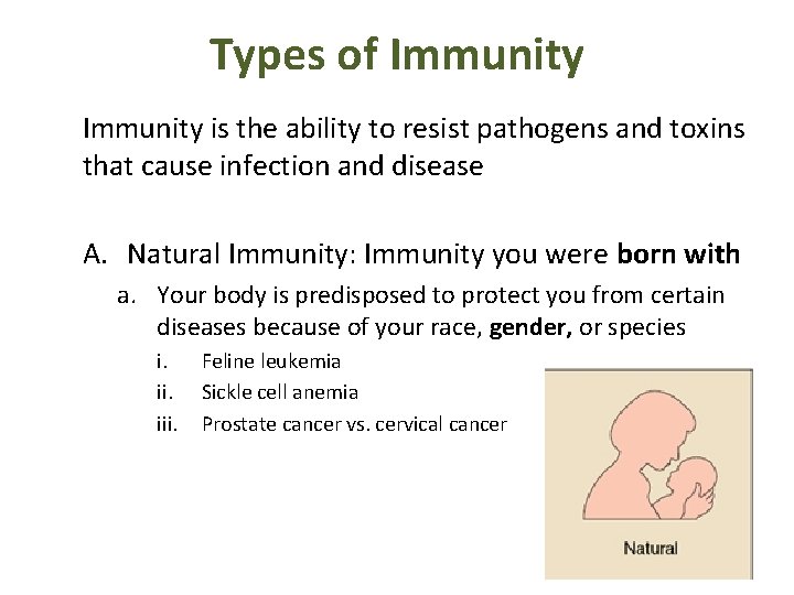 Types of Immunity is the ability to resist pathogens and toxins that cause infection
