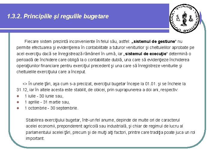 1. 3. 2. Principiile şi regulile bugetare Fiecare sistem prezintă inconveniente în felul său,