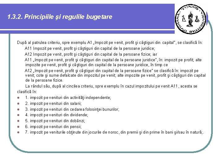 1. 3. 2. Principiile şi regulile bugetare După al patrulea criteriu, spre exemplu A