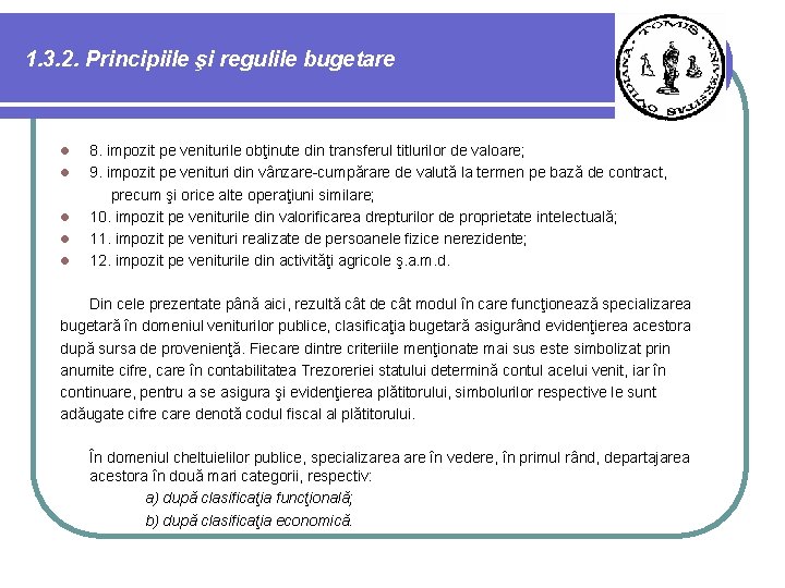 1. 3. 2. Principiile şi regulile bugetare l l l 8. impozit pe veniturile