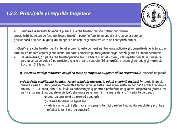 1. 3. 2. Principiile şi regulile bugetare Gruparea resurselor financiare publice şi a cheltuielilor