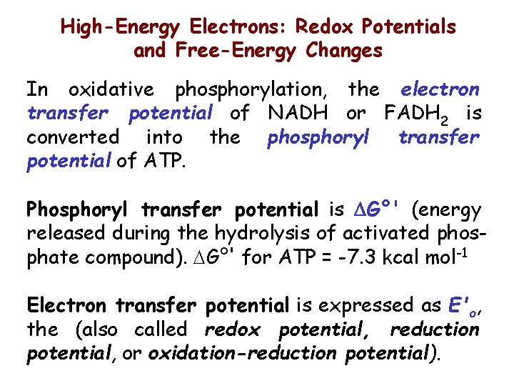 High-Energy Electrons: Redox Potentials and Free-Energy Changes In oxidative phosphorylation, the electron transfer potential