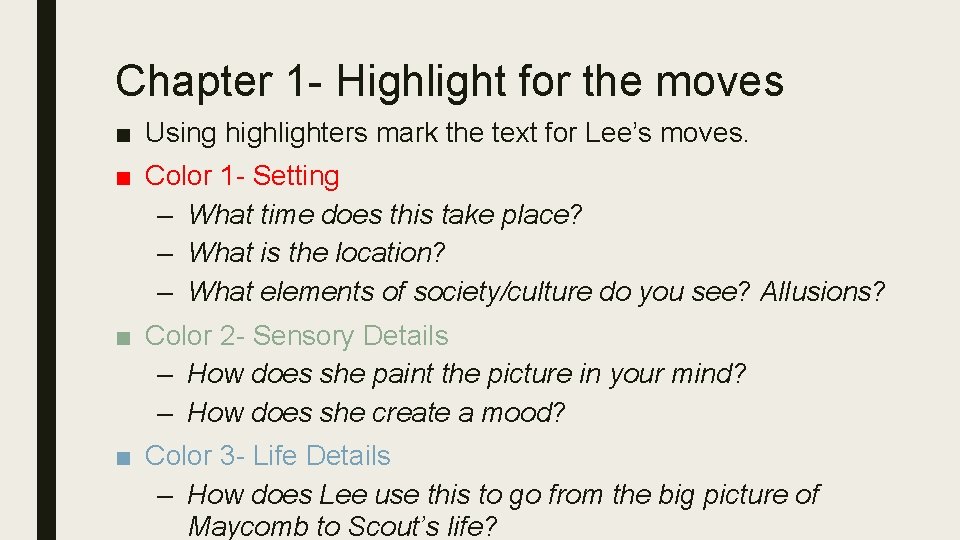 Chapter 1 - Highlight for the moves ■ Using highlighters mark the text for