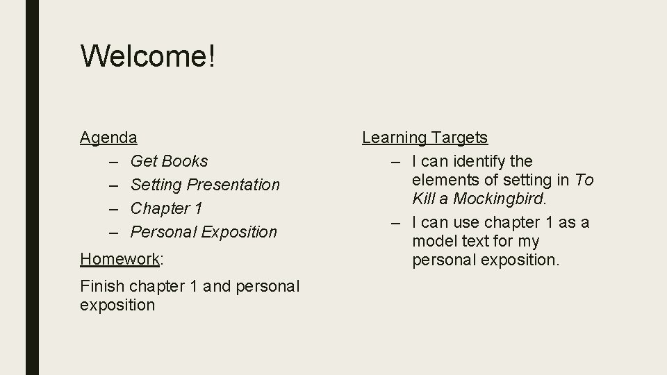 Welcome! Agenda – Get Books – Setting Presentation – Chapter 1 – Personal Exposition