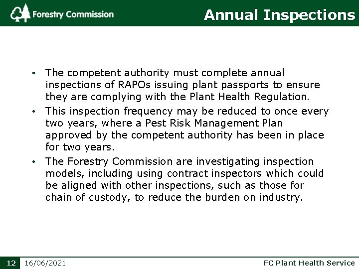 Annual Inspections • The competent authority must complete annual inspections of RAPOs issuing plant