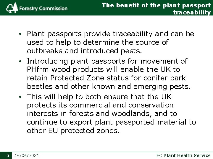 The benefit of the plant passport traceability • Plant passports provide traceability and can