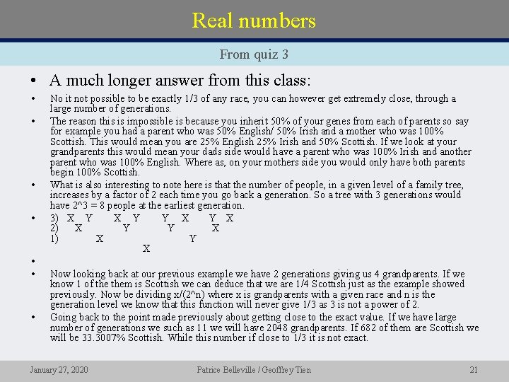 Real numbers From quiz 3 • A much longer answer from this class: •